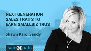 Saleschats guest The Selling Agency Shawn Karol Sandy